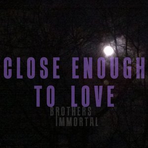 Close Enough To Love EP