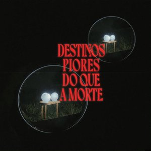 Destinos Piores do Que a Morte - EP