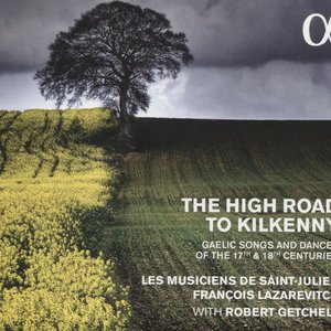 The High Road to Kilkenny: Gaelic Songs and Dances of the 17th & 18th Centuries