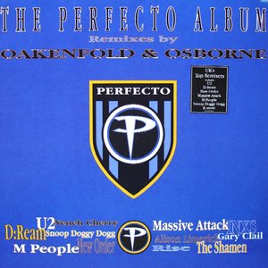 The Perfecto Album - Remixes By Oakenfold & Osborne