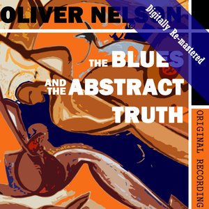 The Blues And The Abstract Truth (Digitally Re-mastered)