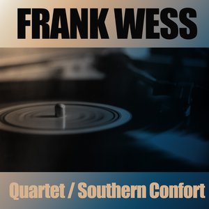 The Frank Wess Quartet / Southern Confort