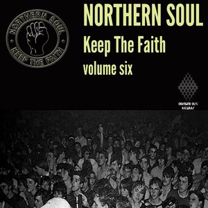 Northern Soul: Keep the Faith, Vol. 6