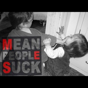 Image for 'Mean People Suck'