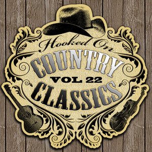 Hooked On Country Classics Vol. 22