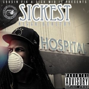 Sickest Nigga Healthy