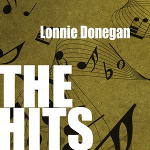 Lonnie Donegan: The Hits