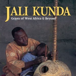 Jali Kunda: Griots Of West Africa & Beyond