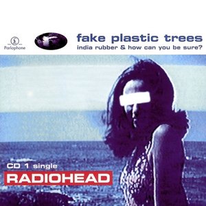 Radiohead - Fake Plastic Trees CD1 - Zortam Music
