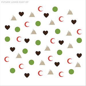 Future Loves Past EP