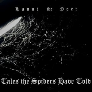 Tales the Spiders Have Told