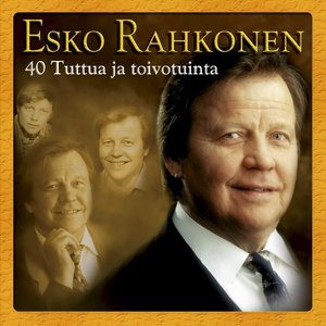 40 Tuttua ja toivotuinta