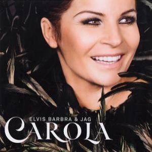 Carola - Elvis, Barbara Och Jag - Zortam Music