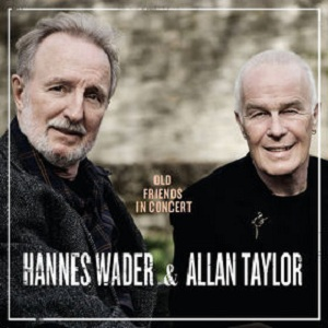 Hannes Wader & Allan Taylor - Old Friends In Concert[live] - Zortam Music
