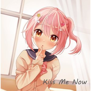 Kiss Me Now