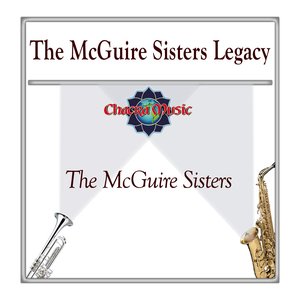 The McGuire Sisters Legacy