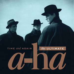 Time And Again (The Ultimate A-Ha)