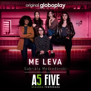 Me Leva (As Five - Original Globoplay)
