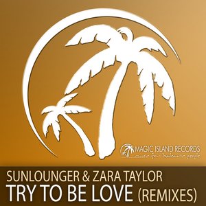 Try To Be Love (Remixes)