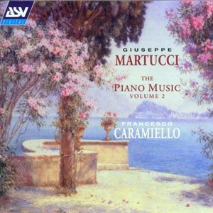 Martucci: The Piano Music Vol. 2
