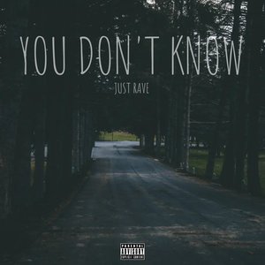 You Don’t Know - Single