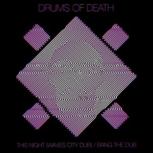 This Night (Waves City Dub) / Bang the Dub