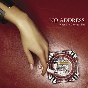 When I'm Gone (Sadie) (Internet Single)