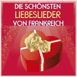 Die schönsten liebeslieder von frankreich (25 hits)
