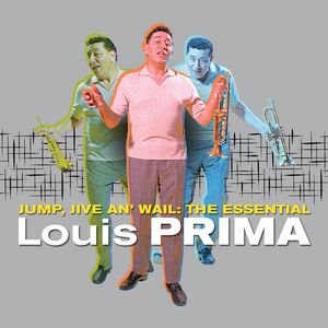 Image for 'Jump, Jive an' Wail: The Essential Louis Prima'