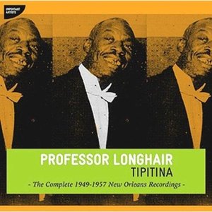 Tipitina: The Complete 1949-1957 New Orleans Recordings