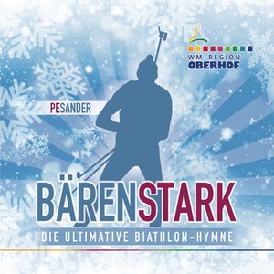 Bärenstark (Die ultimative Biathlon-Hymne)