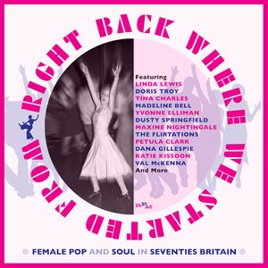 Right Back Where We Started From: Female Pop And Soul In Seventies Britain