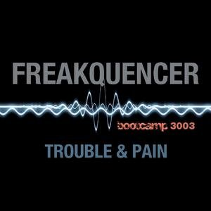 Trouble & Pain