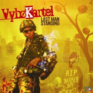 Vybz Kartel - Last Man Standing - Zortam Music