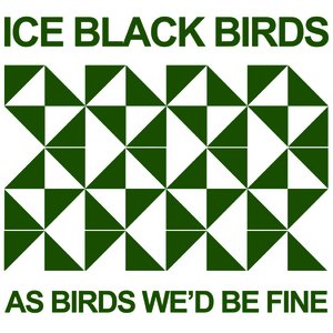 As Birds We'd Be Fine