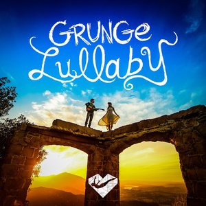 Grunge Lullaby