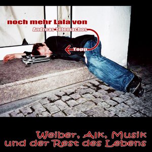 Image for 'Weiber, Alk, Musik & der Rest des Lebens'