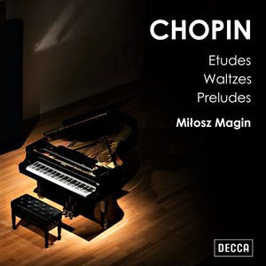 Chopin - Etudes, Waltzes, Preludes