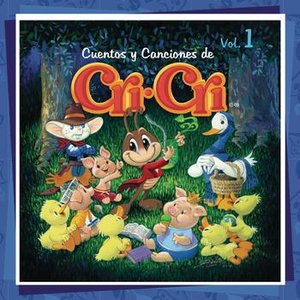 Cuentos y Canciones de Cri-Cri (Vol. 1)