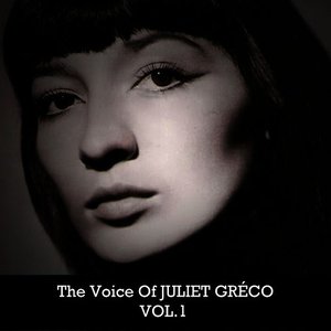 The Voice Of Juliette Gréco, Vol. 1