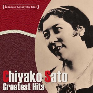 Japanese Kayokyoku Star "Chiyako Sato" Greatest Hits - Habu no Minato, Kimi Koishi