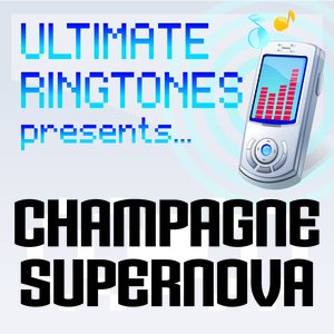 Ultimate Ringtones Presents Champagne Supernova