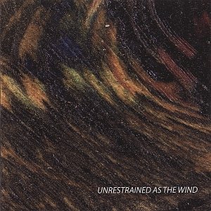 Unrestrained as the Wind