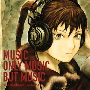 Texhnolyze: Music Only Music but Music
