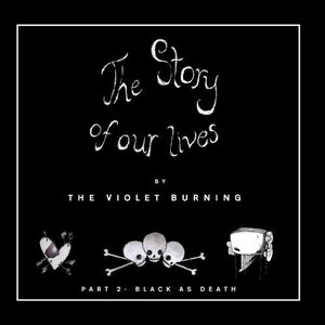 The Story of Our Lives, Pt. 2 Black As Death