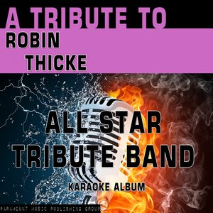 A Tribute to Robin Thicke (Karaoke Version)