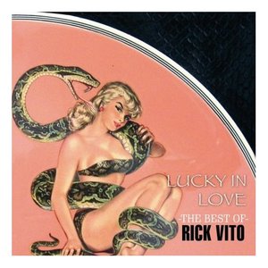 Lucky in Love: The Best of Rick Vito