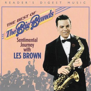 The Best Of The Big Bands: Sentimental Journey With Les Brown