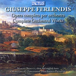 Ferlendis: Complete Orchestral Works