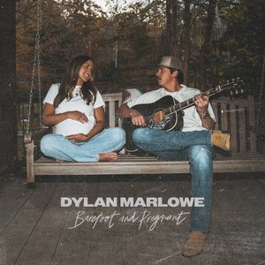 Dylan Marlowe - Barefoot And Pregnant Lyrics - Zortam Music